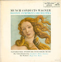 Wagner* - Munch*, Boston Symphony Orchestra : Munch Conducts Wagner (Tannhäuser: Overture/Venusberg Music / Die Götterdämmerung: Siegfried's Rhine Journey / Die Walküre: Magic Fire Music) (LP, Album, Mono)