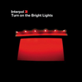 Interpol - Turn on the Bright Lights LP 120g
